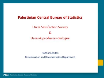 Users Satisfaction Survey  &amp;  Users &amp; producers dialogue  Haitham Zeidan  Dissemination and