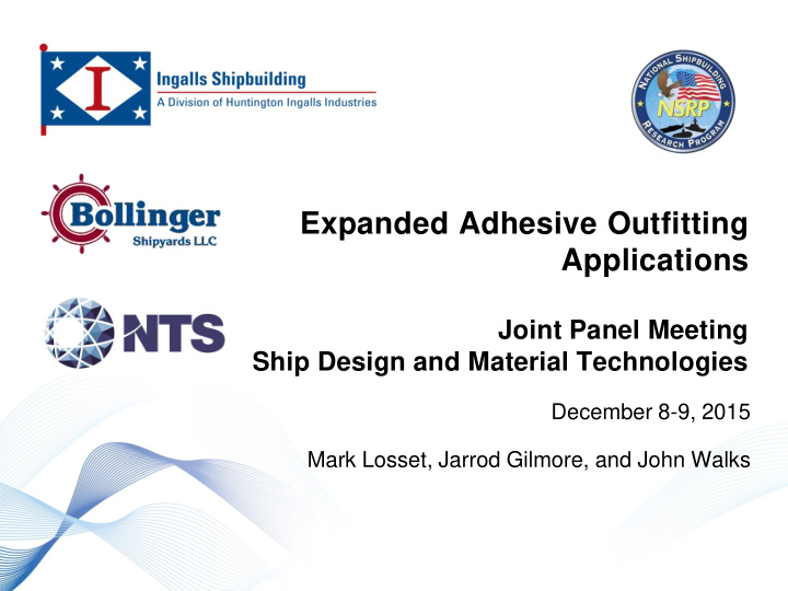 expanded adhesive outfitting applications