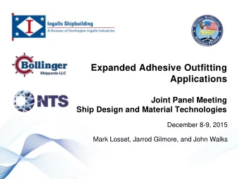 Expanded Adhesive Outfitting  Applications  Joint Panel Meeting  Ship Design and Material