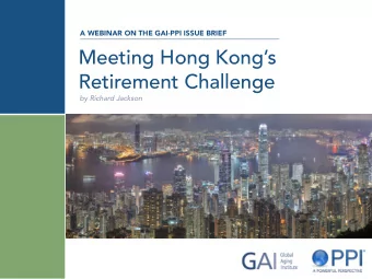 Meeting Hong Kongs   Retirement Challenge  by Richard Jackson  Governments and businesses