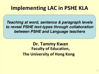 Implementing LAC in PSHE KLA  Teaching at word, sentence &amp; paragraph levels  to reveal PSHE