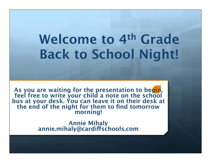 welcome to 4 th grade back to school night