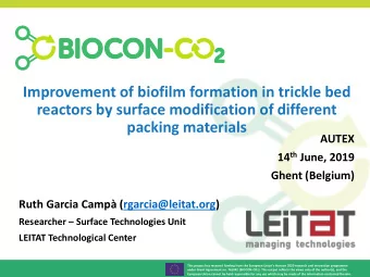reactors by surface modification of different  packing materials  AUTEX 14 th June, 2019  Ghent