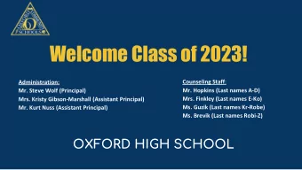 Welcome Class of 2023!  Administration: Counseling Staff :  Mr. Hopkins (Last names A-D)  Mr. Steve