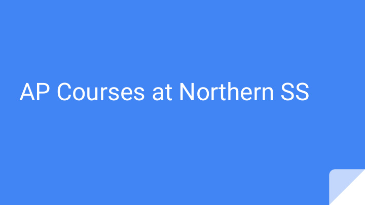 ap courses at northern ss overview of program
