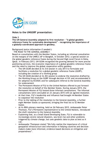 Notes to the UNGGRF presentation:  Slide 2  The UN General Assembly adopted its first resolution