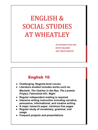 ENGLISH &amp;  SOCIAL STUDIES  AT WHEATLEY  AN INTRODUCTION FOR  NINTH GRADERS  AND THEIR PARENTS