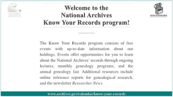 The Know Your Records program consists of free  events  with  up-to-date  information  about  our
