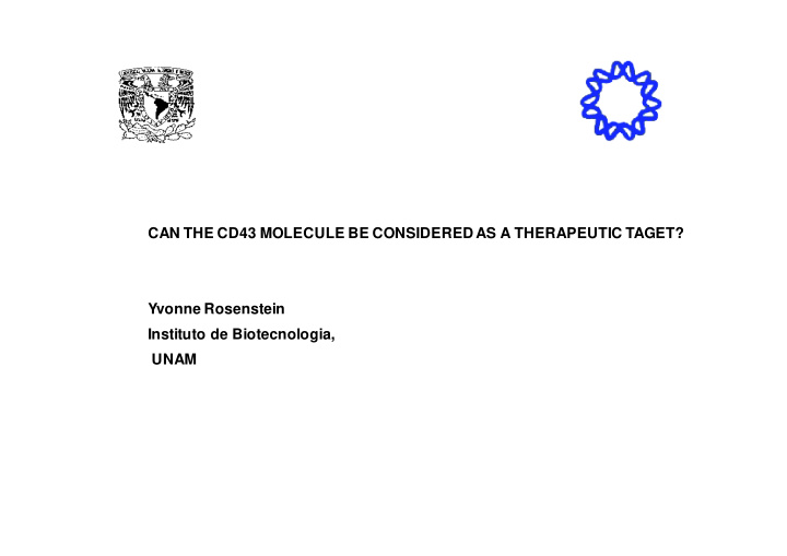 can the cd43 molecule be considered as a therapeutic