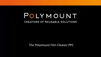 The Polymount Film Cleaner PPC  The next big thing in Flexo &amp; Gravure:  The Polymount Film