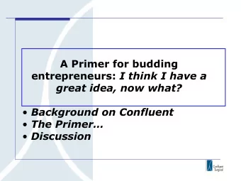 Background on Confluent  The Primer  Discussion  Company Overview  Platform