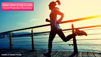 Sales Ideas &amp; how to write  more Protection Business  VITALITY.CO.UK/LIFE  Ongoing philosophy
