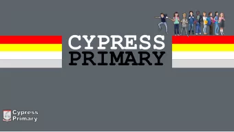 CYPRESS  PRIMARY  Welcome  Ms Sampson  Mr Roberts  Executive Headteachers  The Pegasus Academy