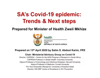 SAs Covid-19 epidemic:  Trends &amp; Next steps  Prepared for Minister of Health Zweli Mkhize