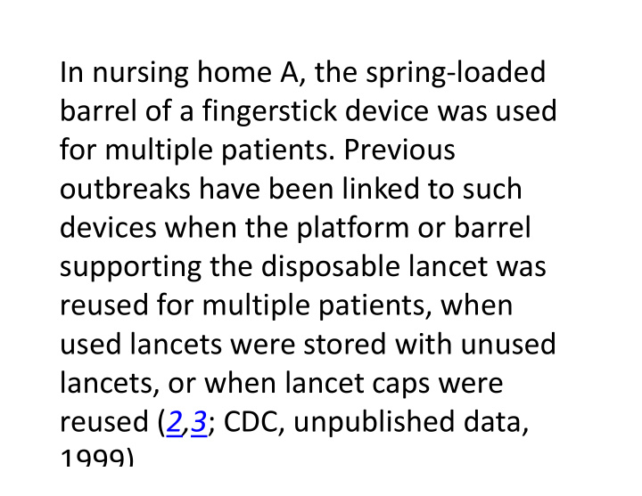 in nursing home a the spring loaded barrel of a