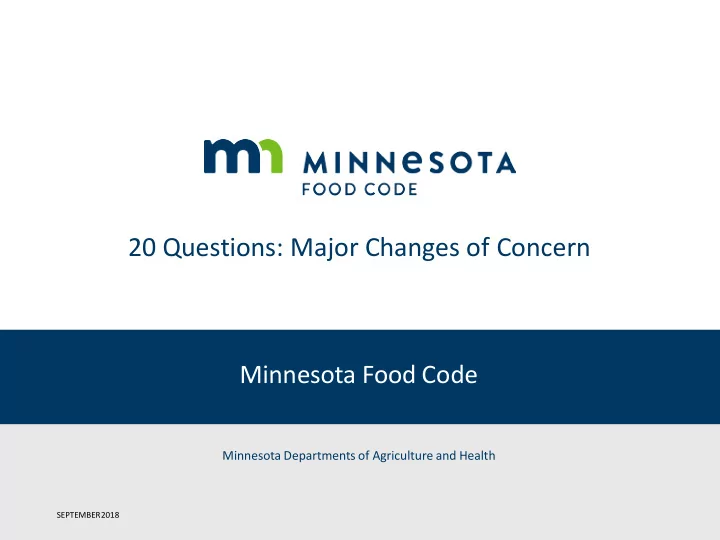 20 questions major changes of concern