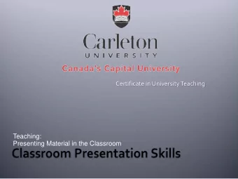 Certificate in University Teaching  Teaching:  Presenting Material in the Classroom  Allow some