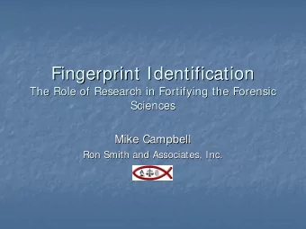 Fingerprint Identification  Fingerprint Identification  The Role of Research in Fortifying the