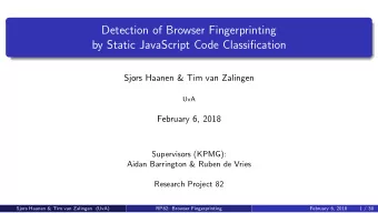 Detection of Browser Fingerprinting  by Static JavaScript Code Classification  Sjors Haanen &amp;