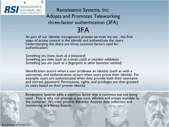 B  Three Factors  Jointed  to secure the user and their transactions  A  C  Renaissance Systems,