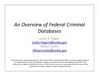An  Overview  of  Federal  Criminal    Databases    Leslie  A.  Hagen
