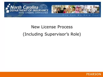 New License Process ( Including Supervisors Role)  North Carolina License Management System  New