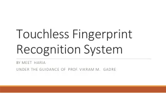 Recognition System  BY MEET HARIA  UNDER THE GUIDANCE OF  PROF. VIKRAM M. GADRE  Touchless