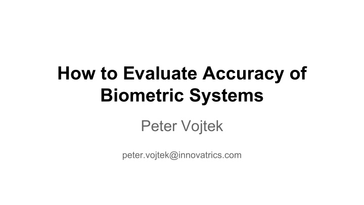 how to evaluate accuracy of biometric systems