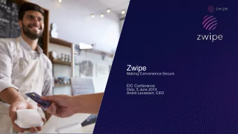 Zwipe  Making Convenience Secure  EIC Conference  Oslo, 5 June 2019  Andr Lvestam, CEO  This is