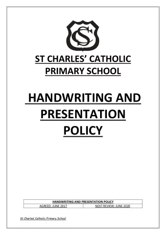 HANDWRITING AND  PRESENTATION  POLICY  HANDWRITING AND PRESENTATION POLICY  AGREED: JUNE 2017  NEXT