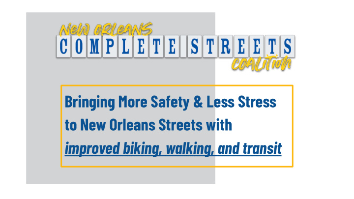 bringing more safety amp less stress to new orleans