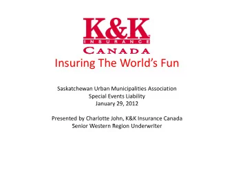 Insuring The Worlds Fun Saskatchewan Urban Municipalities Association Special Events Liability