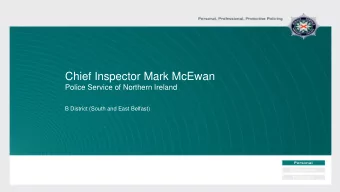 Chief Inspector Mark McEwan  Police Service of Northern Ireland  B District (South and East