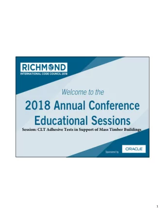 Session: CLT Adhesive Tests in Support of Mass Timber Buildings  1  5/30/2018  5/30/2018  5/30/2018