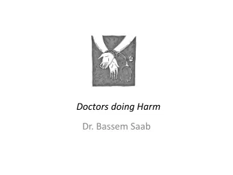 Doctors doing Harm Dr. Bassem Saab Phys icians Involved in Torture  About 3,910,000 results in