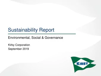 Sustainability Report  Environmental, Social &amp; Governance  Kirby Corporation  September 2019