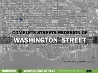 WASHINGTON  STREET  HOBOKE  HOBOKEN         WASHING  ASHINGTON S  TON STREET  TREET  Workshop #1  |