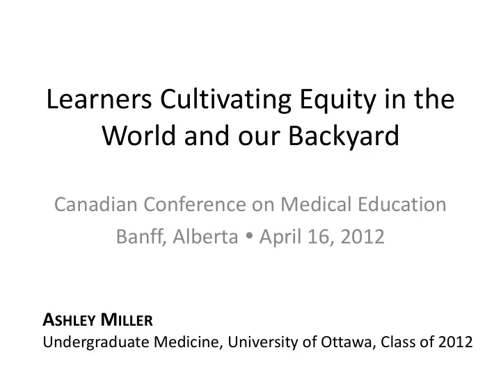 learners cultivating equity in the world and our backyard