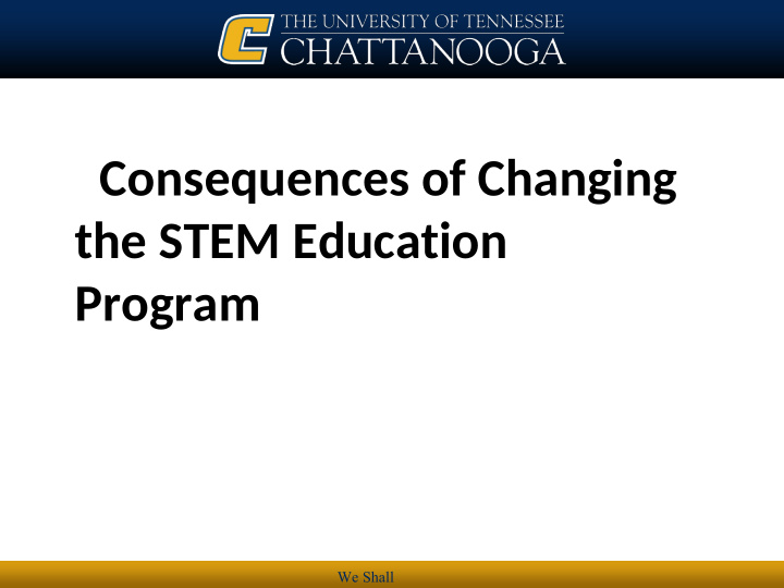 consequences of changing the stem education program