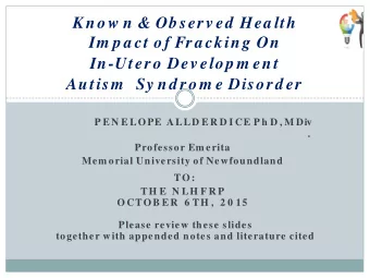 Know n &amp; Observ ed Hea lth  Im p a ct of Fra cking On In -Utero Dev elop m ent Autism Sy nd rom