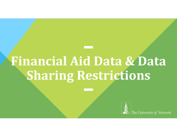 financial aid data amp data sharing restrictions