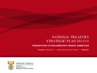 NATIONAL TREASURY  STRATEGIC PLAN 2011/14  PRESENTATION TO PARLIAMENTARY FINANCE COMMITTEES