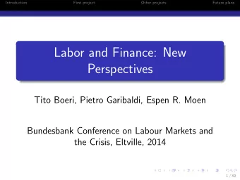Labor and Finance: New  Perspectives  Tito Boeri, Pietro Garibaldi, Espen R. Moen  Bundesbank