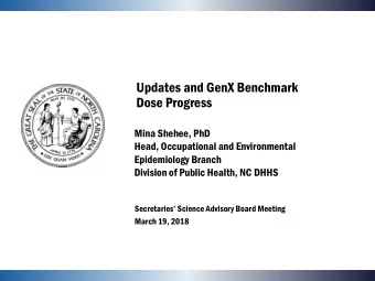 Updates and GenX Benchmark  Dose Progress  Mina Shehee, PhD  Head, Occupational and Environmental