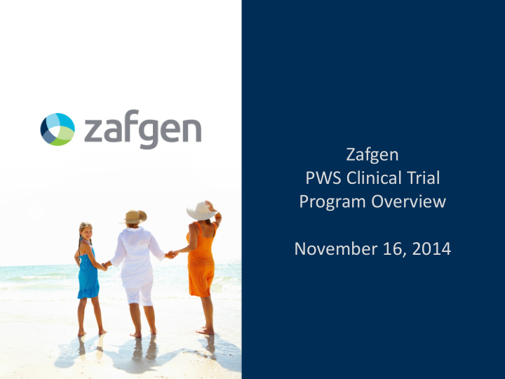 zafgen pws clinical trial program overview november 16