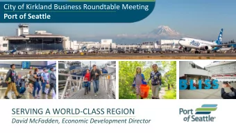 SERVING A WORLD-CLASS REGION  David McFadden, Economic Development Director  A Progressive Force