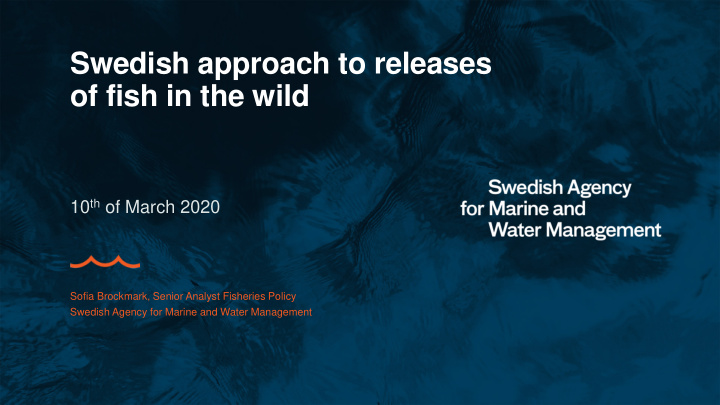 swedish approach to releases of fish in the wild