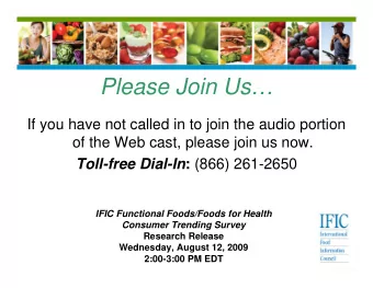 Please Join Us  2009  Consumer Attitudes Toward  If you have not called in to join the audio