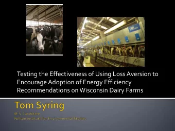 Testing the Effectiveness of Using Loss Aversion to  Encourage Adoption of Energy Efficiency