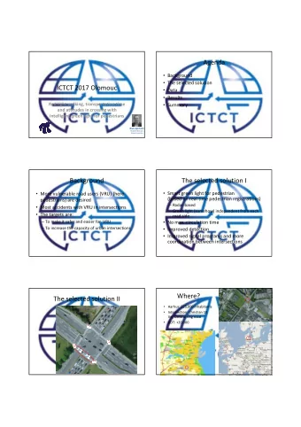 Agenda  Background  The selected solution  ICTCT 2017 Olomouc  Data  Results  Red light